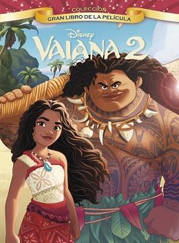 VAIANA 2. GRAN LIBRO DE LA PELÍCULA | 9788410029446 | DISNEY | Llibreria Aqualata | Comprar llibres en català i castellà online | Comprar llibres Igualada