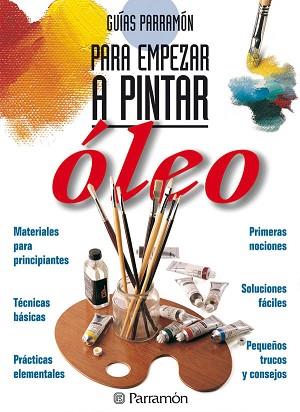 ÓLEO - PARA EMPEZAR A PINTAR | 9788434220416 | Llibreria Aqualata | Comprar libros en catalán y castellano online | Comprar libros Igualada