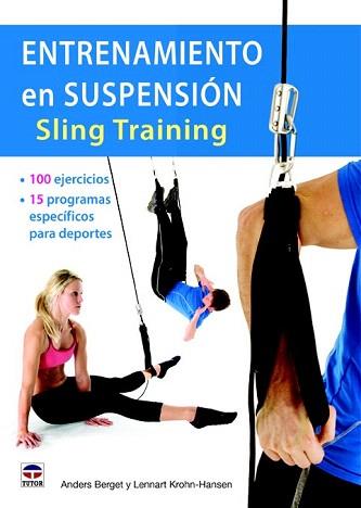 ENTRENAMIENTO EN SUSPENSIÓN SLING TRAINING | 9788479029760 | BERGET, ANDERS/KROHN-HANSEN, LENNART | Llibreria Aqualata | Comprar llibres en català i castellà online | Comprar llibres Igualada