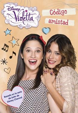 VIOLETTA. CÓDIGO AMISTAD | 9788499515755 | DISNEY | Llibreria Aqualata | Comprar llibres en català i castellà online | Comprar llibres Igualada