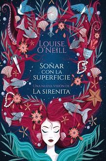 SOÑAR CON LA SUPERFICIE | 9788417622497 | O'NEILL, LOUISE | Llibreria Aqualata | Comprar llibres en català i castellà online | Comprar llibres Igualada