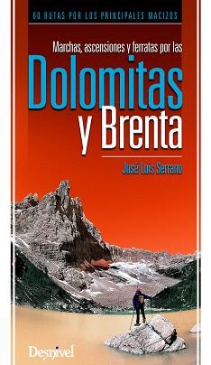 DOLOMITAS Y BRENTA, MARCHAS Y ASCENSIONES | 9788498291315 | SERRANO, JOSE LUIS | Llibreria Aqualata | Comprar llibres en català i castellà online | Comprar llibres Igualada