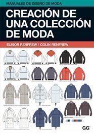 CREACION DE UNA COLECCION DE MODA (MANUALES DE MODA 4) | 9788425223730 | RENFREW, ELINOR / RENFREW, COLIN | Llibreria Aqualata | Comprar libros en catalán y castellano online | Comprar libros Igualada