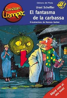 COMISSARI LLAMPEC 13. EL FANTASMA DE LA CARBASSA | 9788496569607 | SCHEFFLER, URSEL / GERBER, HANNES (IL·LUSTR) | Llibreria Aqualata | Comprar llibres en català i castellà online | Comprar llibres Igualada