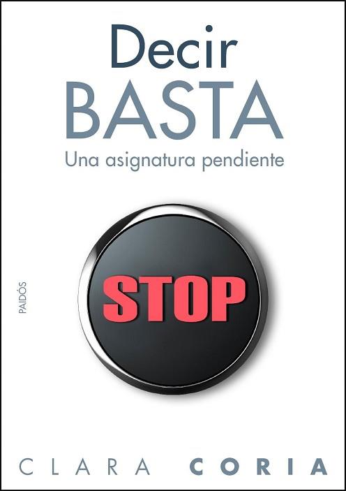 DECIR BASTA. UNA ASIGNATURA PENDIENTE | 9788449324383 | CORIA, CLARA | Llibreria Aqualata | Comprar llibres en català i castellà online | Comprar llibres Igualada