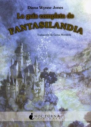 GUIA COMPLETA DE FANTASILANDIA, LA | 9788493739638 | WYNNE JONES, DIANA | Llibreria Aqualata | Comprar llibres en català i castellà online | Comprar llibres Igualada