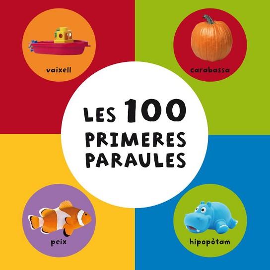 100 PRIMERES PARAULES, LES | 9788448831103 | AUTORES VARIOS | Llibreria Aqualata | Comprar libros en catalán y castellano online | Comprar libros Igualada