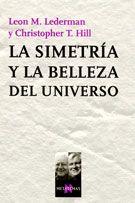 SIMETRIA Y LA BELLEZA DEL UNIVERSO, LA (METATEMAS) | 9788483103517 | LEDERMAN, LEON M. | Llibreria Aqualata | Comprar llibres en català i castellà online | Comprar llibres Igualada
