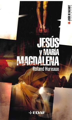 JESUS Y MARIA MAGDALENA (JESUS DE NAZARET BIBLIOTECA) | 9788441416789 | HUREAUX, ROLAND | Llibreria Aqualata | Comprar llibres en català i castellà online | Comprar llibres Igualada