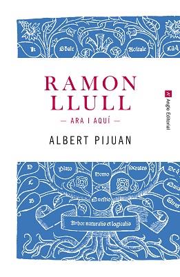 RAMON LLULL. ARA I AQUÍ | 9788415307259 | PIJUAN HEREU, ALBERT | Llibreria Aqualata | Comprar llibres en català i castellà online | Comprar llibres Igualada