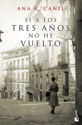 SI A LOS TRES AÑOS NO HE VUELTO | 9788467008340 | CAÑIL, ANA R.  | Llibreria Aqualata | Comprar llibres en català i castellà online | Comprar llibres Igualada