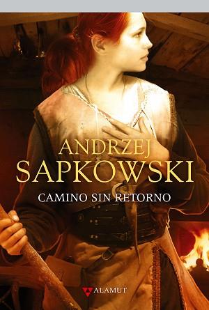 CAMINO SIN RETORNO | 9788498891232 | SAPKOWSKI, ANDRZEJ | Llibreria Aqualata | Comprar llibres en català i castellà online | Comprar llibres Igualada