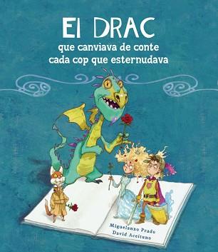 DRAC QUE CANVIAVA DE CONTE CADA COP QUE ESTERNUDAVA, EL | 9788448834906 | PRADO, MIQUELANXO / ACEITUNO, DAVID | Llibreria Aqualata | Comprar llibres en català i castellà online | Comprar llibres Igualada