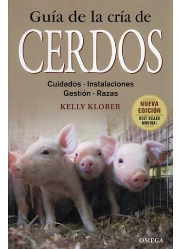 CERDOS, GUIA DE LA CRIA DE | 9788428215435 | KLOBER, KELLY | Llibreria Aqualata | Comprar llibres en català i castellà online | Comprar llibres Igualada