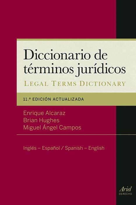 DICCIONARIO DE TÉRMINOS JURÍDICOS 11A. EDICIÓN (ESPAÑOL-INGLES ENGLISH-SPANISH) | 9788434404984 | ALCARAZ, ENRIQUE / HUGHES, BRIAN / CAMPOS PARDILLOS, MIGUEL ÁNGEL | Llibreria Aqualata | Comprar libros en catalán y castellano online | Comprar libros Igualada