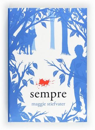 SEMPRE | 9788466129343 | STIEFVATER, MAGGIE | Llibreria Aqualata | Comprar llibres en català i castellà online | Comprar llibres Igualada