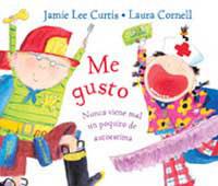 ME GUSTO. NUNCA VIENE MAL UN POQUITO DE AUTOESTIMA | 9788484881490 | CURTIS, JAMIE LEE | Llibreria Aqualata | Comprar llibres en català i castellà online | Comprar llibres Igualada