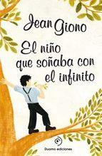 NIÑO QUE SOÑABA CON EL INFINITO, EL | 9788415945437 | GIONO, JEAN | Llibreria Aqualata | Comprar llibres en català i castellà online | Comprar llibres Igualada