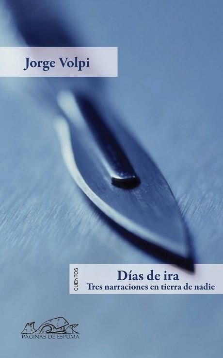 DIAS DE IRA (PAGINAS DE ESPUMA 146) | 9788483930595 | VOLPI, JORGE | Llibreria Aqualata | Comprar libros en catalán y castellano online | Comprar libros Igualada