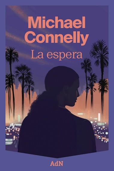 ESPERA, LA | 9788410138643 | CONNELLY, MICHAEL | Llibreria Aqualata | Comprar llibres en català i castellà online | Comprar llibres Igualada