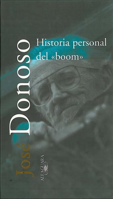 HISTORIA PERSONAL DEL BOOM (TEXTOS DE ESCRITOR) | 9788420430805 | DONOSO, JOSE | Llibreria Aqualata | Comprar llibres en català i castellà online | Comprar llibres Igualada