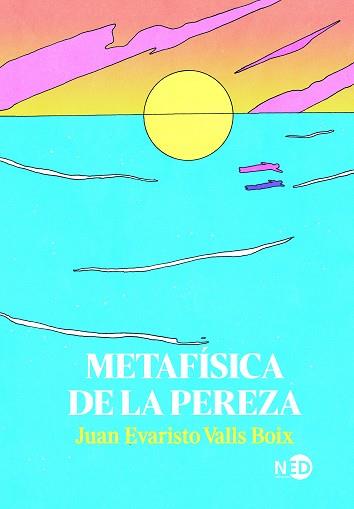 METAFÍSICA DE LA PEREZA | 9788418273742 | VALLS BOIX, JUAN EVARISTO | Llibreria Aqualata | Comprar libros en catalán y castellano online | Comprar libros Igualada