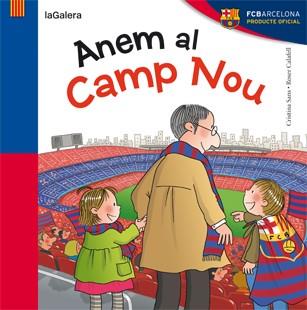 ANEM AL CAMP NOU | 9788424652944 | SANS MESTRE, CRISTINA | Llibreria Aqualata | Comprar llibres en català i castellà online | Comprar llibres Igualada
