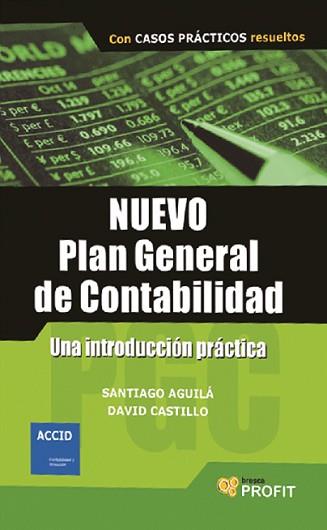 NUEVO PLAN GENERAL DE CONTABILIDAD COMENTADO | 9788493608491 | AGUILA, SANTIAGO / CASTILLO, DAVID | Llibreria Aqualata | Comprar libros en catalán y castellano online | Comprar libros Igualada