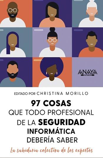 97 COSAS QUE TODO PROFESIONAL DE SEGURIDAD DE LA INFORMACIÓN DEBE SABER | 9788441545052 | MORRILLO, CHRISTINA | Llibreria Aqualata | Comprar llibres en català i castellà online | Comprar llibres Igualada