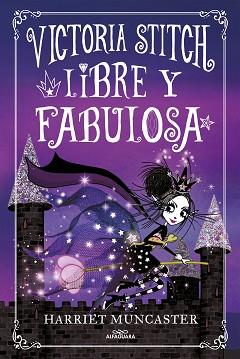 VICTORIA STITCH 2. LIBRE Y FABULOSA | 9788420456942 | MUNCASTER, HARRIET | Llibreria Aqualata | Comprar llibres en català i castellà online | Comprar llibres Igualada