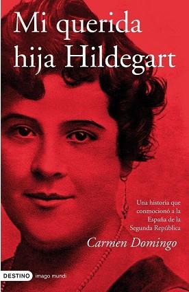 MI QUERIDA HIJA HILDEGART (IMAGO MUNDI 136) | 9788423340286 | DOMINGO, CARMEN | Llibreria Aqualata | Comprar llibres en català i castellà online | Comprar llibres Igualada