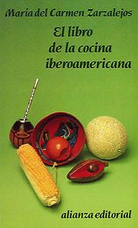 LIBRO DE LA COCINA IBEROAMERICANA,EL (LB 1583) | 9788420605838 | ZARZALEJOS, MARIA DEL CARMEN | Llibreria Aqualata | Comprar libros en catalán y castellano online | Comprar libros Igualada