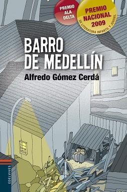 BARRO DE MEDELLIN (PREMIO ALA DELTA 2009) | 9788426368492 | GOMEZ CERDA, ALFREDO | Llibreria Aqualata | Comprar llibres en català i castellà online | Comprar llibres Igualada