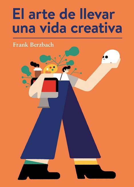 ARTE DE LLEVAR UNA VIDA CREATIVA, EL | 9788425230431 | BERZBACH, FRANK | Llibreria Aqualata | Comprar llibres en català i castellà online | Comprar llibres Igualada
