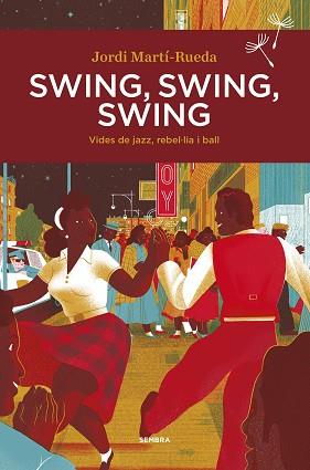 SWING, SWING, SWING | 9788416698578 | MARTÍ-RUEDA, JORDI | Llibreria Aqualata | Comprar llibres en català i castellà online | Comprar llibres Igualada