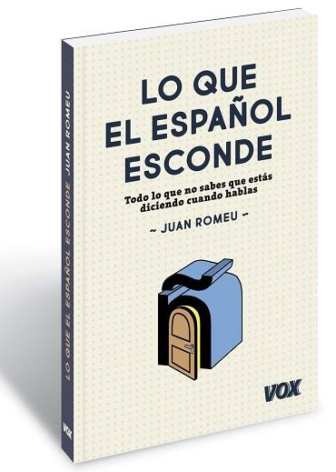 LO QUE EL ESPAÑOL ESCONDE | 9788499742397 | ROMEU FERNÁNDEZ, JUAN | Llibreria Aqualata | Comprar llibres en català i castellà online | Comprar llibres Igualada