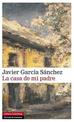 CASA DE MI PADRE, LA | 9788416072606 | GARCÍA SANCHEZ, JAVIER | Llibreria Aqualata | Comprar llibres en català i castellà online | Comprar llibres Igualada