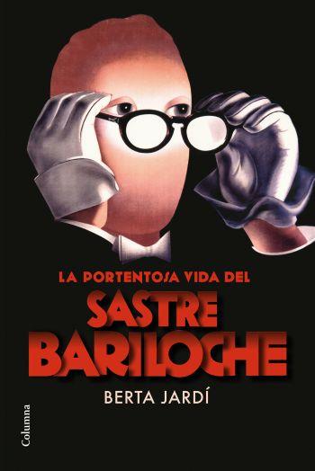 PORTENTOSA VIDA DEL SASTRE BARILOCHE, LA | 9788466413428 | JARDI, BERTA | Llibreria Aqualata | Comprar llibres en català i castellà online | Comprar llibres Igualada