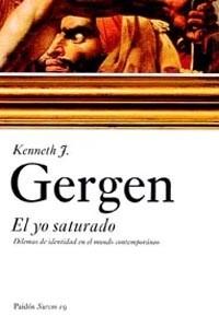 YO SATURADO, EL | 9788449318658 | KENNETH J. GERGEN | Llibreria Aqualata | Comprar llibres en català i castellà online | Comprar llibres Igualada