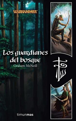 GUARDIANES DEL BOSQUE, LOS (WARHAMMER) | 9788448035532 | MCNEILL, GRAHAM | Llibreria Aqualata | Comprar llibres en català i castellà online | Comprar llibres Igualada