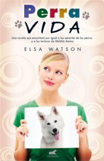 PERRA VIDA | 9788415420118 | WATSON, ELSA | Llibreria Aqualata | Comprar llibres en català i castellà online | Comprar llibres Igualada