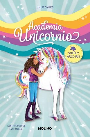 ACADEMIA UNICORNIO 1. SOFÍA Y ARCO IRIS | 9788427237254 | SYKES, JULIE | Llibreria Aqualata | Comprar llibres en català i castellà online | Comprar llibres Igualada