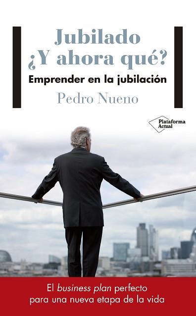 JUBILADO. ¿Y AHORA QUÉ? | 9788417114633 | NUENO, PEDRO | Llibreria Aqualata | Comprar llibres en català i castellà online | Comprar llibres Igualada