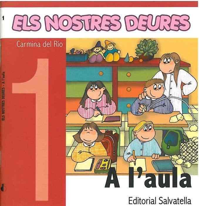 A L'AULA (ELS NOSTRES DEURES 1) | 9788484123699 | DEL RIO, CARMINA | Llibreria Aqualata | Comprar llibres en català i castellà online | Comprar llibres Igualada