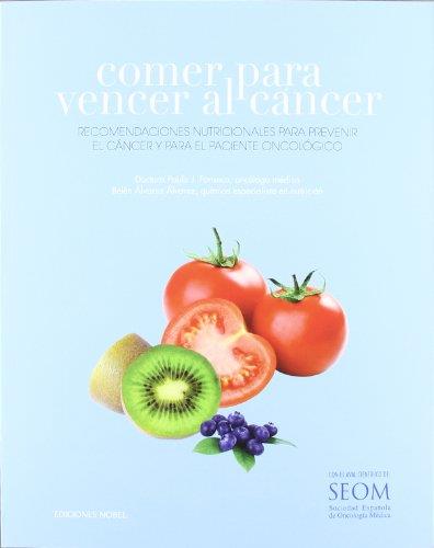 COMER PARA VENCER AL CANCER | 9788484596714 | FONSECA, PAULA J. / ALVAREZ, BELEN | Llibreria Aqualata | Comprar llibres en català i castellà online | Comprar llibres Igualada