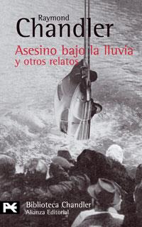 ASESINO BAJO LA LLUVIA Y OTROS RELATOS (LB BA 0706) | 9788420677705 | CHANDLER, RAYMOND | Llibreria Aqualata | Comprar llibres en català i castellà online | Comprar llibres Igualada