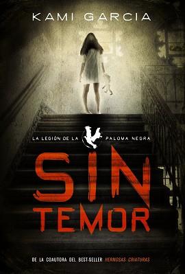 SIN TEMOR. LA LEGIÓN DE LA PALOMA NEGRA I | 9788467871463 | GARCIA, KAMI | Llibreria Aqualata | Comprar llibres en català i castellà online | Comprar llibres Igualada