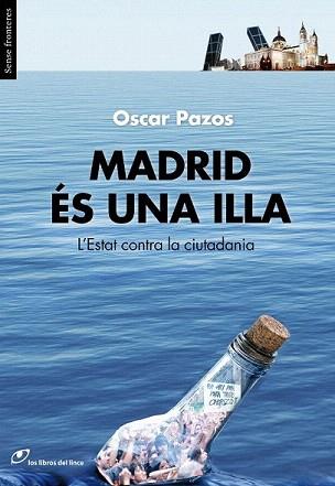 MADRID ÉS UNA ILLA | 9788415070283 | PAZOS, OSCAR | Llibreria Aqualata | Comprar libros en catalán y castellano online | Comprar libros Igualada