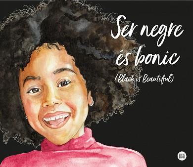 SER NEGRE ÉS BONIC (BLACK IS BEAUTIFUL) | 9788418444296 | MANDJE, MAGDA | Llibreria Aqualata | Comprar libros en catalán y castellano online | Comprar libros Igualada