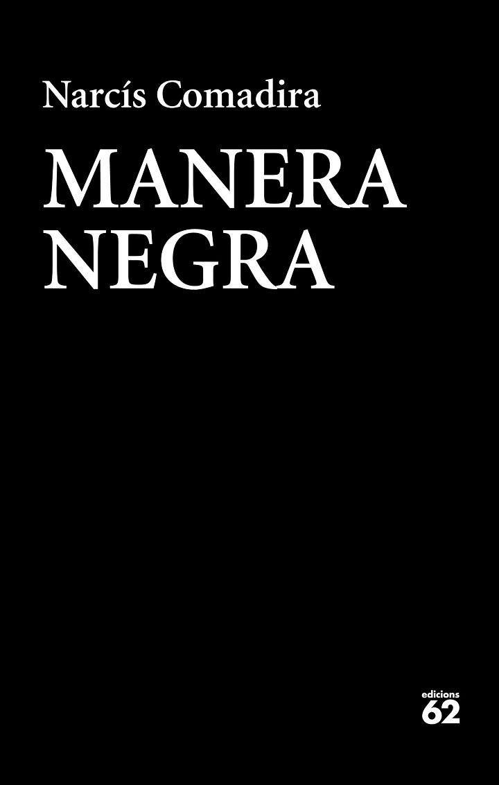 MANERA NEGRA | 9788429776409 | COMADIRA, NARCÍS | Llibreria Aqualata | Comprar llibres en català i castellà online | Comprar llibres Igualada